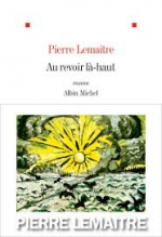 Au revoir là-haut, Pierre LEMAITRE