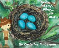 [Pdf/ePub] Eeny, Meeny, Miny... and Mo! by Christine M. Lemons, Maria C. Friscia download ebook
