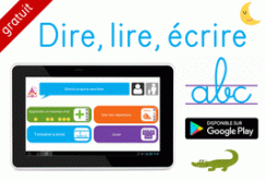 Dire, lire, écrire : app Android maternelle / élémentaire