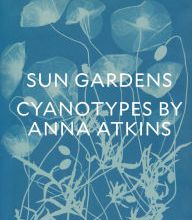 [PDF] Sun Gardens: The Cyanotypes of Anna Atkins by Larry J. Schaaf, Joshua Chuang, Emily Walz, Mike Ware