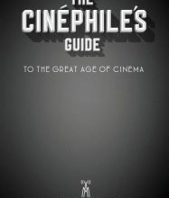 [Kindle] The Cinéphile's Guide to the Great Age of Cinema download