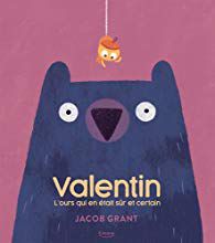 Valentin l'ours qui en était sûr et certain