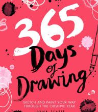 Read online: 365 Days of Drawing: Sketch and Paint Your Way Through the Creative Year