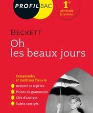 [PDF] Oh les beaux jours, Beckett  - Bac 1re générale et techno by Xavier Damas