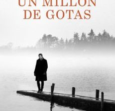 Ebook en italiano descarga gratis UN MILLON DE GOTAS de VICTOR DEL ARBOL 9788423349418