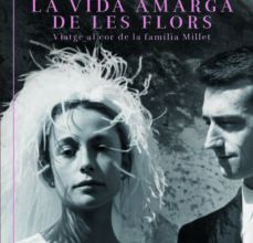 Descargar ebook LA VIDA AMARGA DE LES FLORS: VIATGE AL COR DE LA FAMILIA MILLET | Descarga Libros Gratis (PDF - EPUB)
