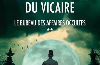 Le bureau des affaires occultes, tome 2, Le fantôme du Vicaire ; Eric Fouassier
