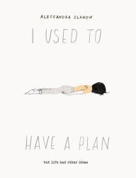 [Kindle] I Used to Have a Plan: But Life Had Other Ideas download