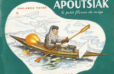 Paul-Émile Victor, Apoutsiak, le petit flocon de neige (1948)