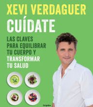 [PDF/Kindle] Cuidate: Las claves para equilibrar tu cuerpo y transformar tu salud / Take Care of Yourself: The Keys to Balancing Your Body and Transforming Your Health by Xevi Verdaguer