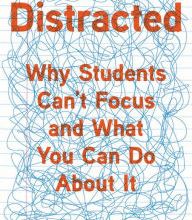 Download Pdf Distracted: Why Students Can't Focus and What You Can Do About It