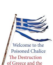 Download free kindle book torrents Welcome to the Poisoned Chalice: The Destruction of Greece and the Future of Europe FB2 CHM PDB by James K. Galbraith 9780300220445