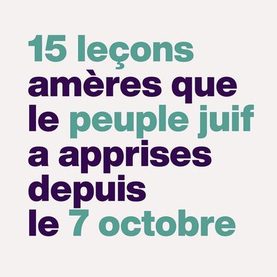 15 leçons amères que le peuple juif a apprise depuis le 7 octobre 2023