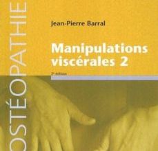 MANIPULATIONS VISCERALES VOL.2: DIAGNOSTIC DIFFERENTIEL MEDICAL E T MANUEL DES ORGANES DE L ABDOMEN JEAN-PIERRE BARRAL ePub gratis