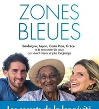 Ebook francais télécharger Zone bleue  - Sardaigne, Japon, Costa Rica, Grèce : à la rencontre de ceux qui vivent mieux et plus longtemps PDB CHM par Angèle Ferreux-Maeght, Vincent Valinducq in Fr