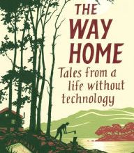 [PDF] The Way Home: Tales from a life without technology download