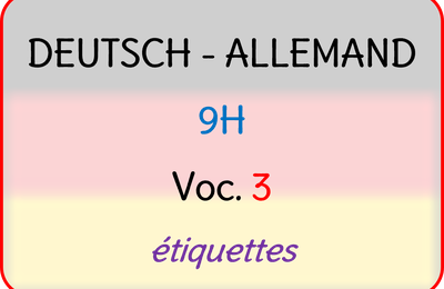 Allemand 10 H : voc. 3 ETIQUETTES