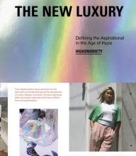 Electronic books download The New Luxury: Defining the Aspirational in the Age of Hype PDB ePub MOBI (English literature)