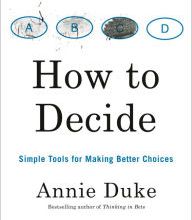 [Kindle] How to Decide: Simple Tools for Making Better Choices download