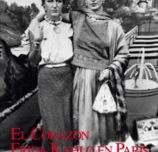 EL CORAZON: FRIDA KAHLO EN PARIS leer pdf