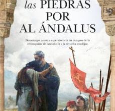 Descargas gratuitas de libros electrónicos de google books LLORAN LAS PIEDRAS POR AL ÁNDALUS de JUAN LUIS PULIDO BEGINES in Spanish  9788417558802
