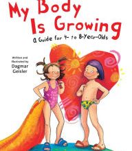Read and download books for free online My Body is Growing: A Guide for Children, Ages 4 to 8 ePub