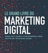 [PDF/Kindle] Le grand livre du marketing digital by Rémy Marrone, Claire Gallic