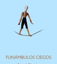 FUNÁMBULOS CIEGOS leer el libro