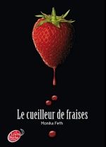 Le cueilleur de fraises, Monika FETH