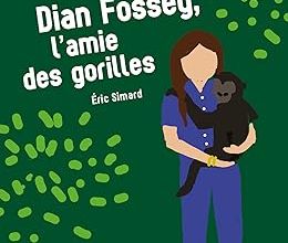 Dian Foosey l'amie des gorilles de Eric Simart