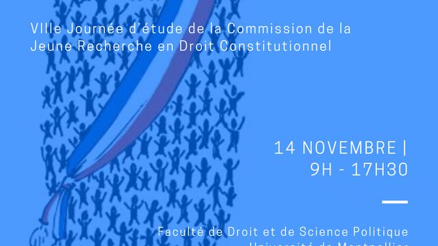 Programme - VIIIe Journée d'études de la jeune recherche constitutionnelle - Contrôler les gouvernants en France : où en est-on ?