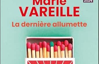 La dernière allumette de Marie Vareille