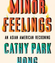 Free ebook download for ipad mini Minor Feelings: An Asian American Reckoning English version iBook ePub by Cathy Park Hong 9781984820365