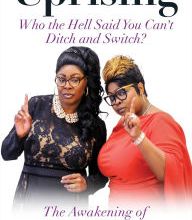DOWNLOADS Uprising: Who the Hell Said You Can't Ditch and Switch? -- The Awakening of Diamond and Silk