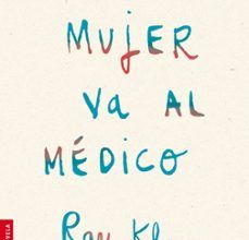 Descargar [PDF] {EPUB} UNA MUJER VA AL MEDICO
