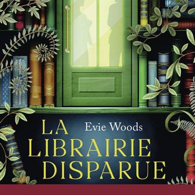 La librairie disparue ; Evie Woods