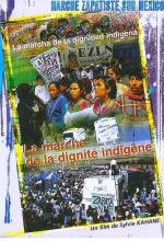 LA MARCHE ZAPPATISTE SUR MEXICO : LA MARCHE DE LA DIGNITÉ INDIGÈNE 