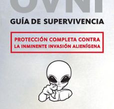 Descarga gratuita de libros de costeo. OVNI: GUIA DE SUPERVIVENCIA: PROTECCION COMPLETA CONTRA LA INMINE NTE INVASION ALIENIGENA en español