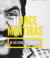 Google books downloads free 11 mentiras de los negocios: Aun no eres quien vas a llegar a ser / 11 Lies of Business by Carlos Munoz in English