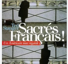 Ted Stanger, Sacrés Français ! - Fin  