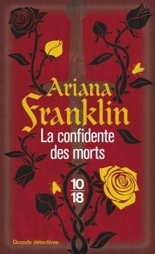 Adelia Aguilar, tome 1, La Confidente des Morts ; Ariana Franklin 