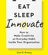 Read online: Eat, Sleep, Innovate: How to Make Creativity an Everyday Habit Inside Your Organization