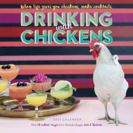 DOWNLOADS Drinking with Chickens Wall Calendar 2021