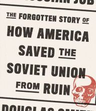 Download PDF The Russian Job: The Forgotten Story of How America Saved the Soviet Union from Ruin
