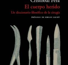[Kindle] EL CUERPO HERIDO: UN DICCIONARIO FILOSOFICO DE LA CIRUGIA descargar gratis