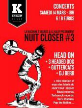 La troisième Nuit Closer - Le Kalif (Rouen)