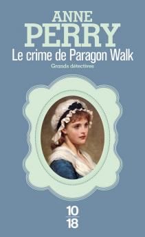 Charlotte et Thomas Pitt, tome 3, Le Crime de Paragon Walk ; Anne Perry