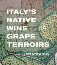Text to ebook download Italy's Native Wine Grape Terroirs (English Edition) ePub RTF PDB 9780520290754