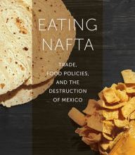 Public domain books download pdf Eating NAFTA: Trade, Food Policies, and the Destruction of Mexico by Alyshia Galvez CHM RTF
