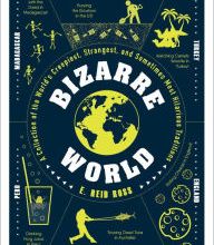 {pdf download} Bizarre World: A Collection of the World's Creepiest, Strangest, and Sometimes Most Hilarious Traditions